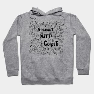 straight outta coffee Hoodie